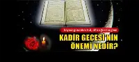 Kadir Gecesinin Önemi Nedir?