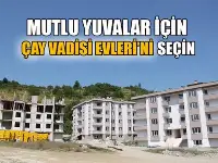 ÇAY VADİSİ EVLERİ