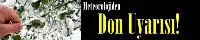 Meteorolojiden don uyarısı