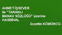 TARAKLI MANAV SÖZLÜĞÜ ÜZERİNE HASBİHAL