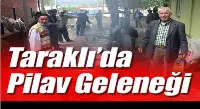 İÇDEDELER MAHALLESİ’NDE HAYIR PİLAVI GELENEĞİ