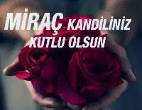 MİRAÇ KANDİLİNİZ KUTLU OLSUN