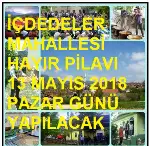İÇDEDELER MAHALLESİ’NDE HAYIR PİLAVI GELENEĞİ