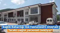 Taraklı Devlet Hastanesi Onayı