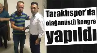 TARAKLISPOR’DA OLAĞANÜSTÜ KONGRE YAPILDI