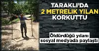 2 metrelik yılan korkuttu