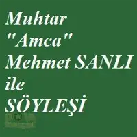 ​Akçapınar Mahallesi Muhtarı “Amca” ile Söyleşi