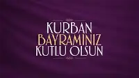 KURBAN BAYRAMINIZ KUTLU OLSUN