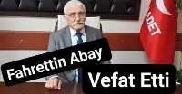Fahrettin Abay vefat etti