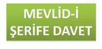 MEVLİT-İ ŞERİF’E DAVET