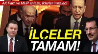 Ak Parti-MHP anlaştı. Partiler hangi ilçede aday gösterecek?