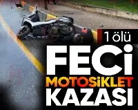 Kamyona çarpan motosikletli vefat etti