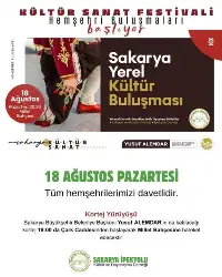 Sakarya Kültür Sanat Festivali’nde Hemşehri Buluşmaları Başlıyor