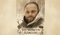 Tepe Mehmet'in Alâmetleri