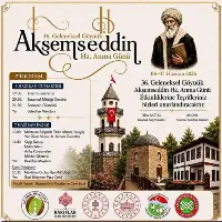36. Akşemseddin Anma Günü Bu Yıl Farklı Tarihte